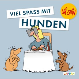 Uli Stein für Tierfreunde: Viel Spaß mit Hunden: Lustiges Geschenkbuch mit satirischen Cartoons für Hundebesitzer und Tierliebhaber