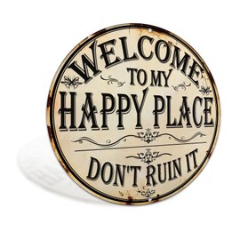Welcome to My Happy Place Funny Vintage Metal Sign for Home Front Door Cafe Bar Club Deck Yard Porch Wall Decor 8x8 Inch Round Aluminum Decor Sign (2564)