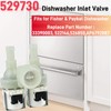 529730 Valve Inlet (OEM) fit for Fisher & Paykel Dishwasher,