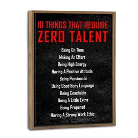 Pyradecor Framed Inspirational Poster Canvas Prints Motivational 10 Things that Require Zero Talent Office Positive Quotes for Classroom Living Room Home Decorations