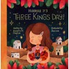 Hooray, It's Three Kings Day!: A Picture Book for Epiphany
