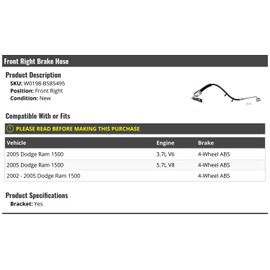 Marketplace Auto Parts Front Right Passenger Side Brake Hose - Compatible with 2002-2005 Dodge Ram 1500 with 4-Wheel ABS Brakes