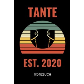 TANTE EST. 2020 NOTIZBUCH: A5 2020 KALENDER als Geschenk für werdende Patentanten | Du wirst Tante | Geschenkidee | Weihnachtsgeschenke Schwester | Schwanger Überraschung