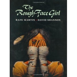By Rafe Martin The Rough-Face Girl (1st First Edition) [Hardcover]