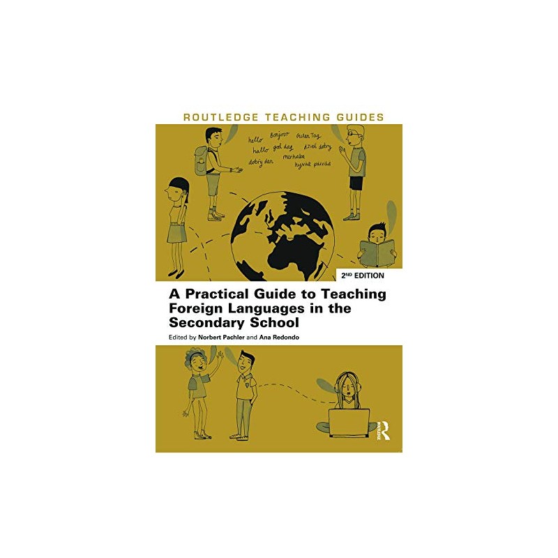 A Practical Guide to Teaching Foreign Languages in the Secondary