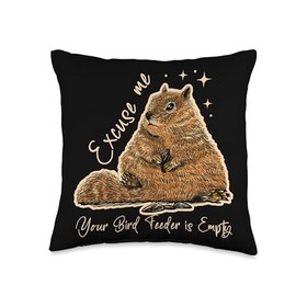 Your Bird Feeder Is Empty Squirrel Throw Pillow