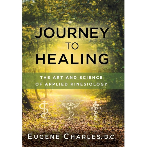 Journey to Healing: The Art and Science of Applied Kinesiology