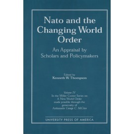 NATO and the Changing World Order: An Appraisal by Scholars and Policymakers: 4