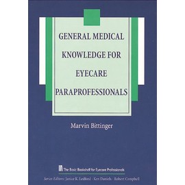 General Medical Knowledge for Eyecare Paraprofessionals (The Basic Bookshelf for Eyecare Professionals)