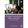 Student-Centered Oral History: An Ethical Guide