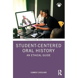 Student-Centered Oral History: An Ethical Guide