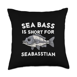 Sea Bass is Short for Seabasstian Funny Sebastian Fishing Throw Pillow