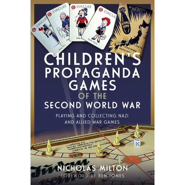 Children’s Propaganda Games of the Second World War: Playing and