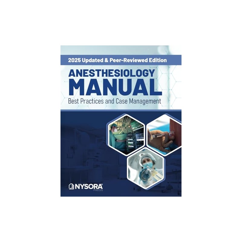 Anesthesiology Manual: Best Practices and Case Management