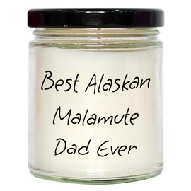 Best Alaskan Malamute Dad Ever, Funny 9oz Vanilla Soy Candle for Father's Day Unique Gifts from Friends, Family, Coworkers