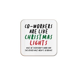 The Victorian Printing Co - Co-workers Are Like Christmas Lights - Funny Colleague Office Single Coaster