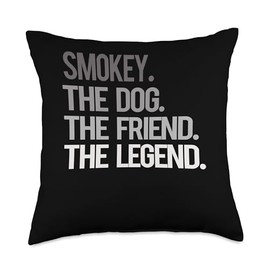 Smokey THE DOG THE FRIEND THE LEGEND - National Pet Day Throw Pillow