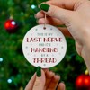 Funny Christmas Tree Bauble, Ceramic Ornament This is my Last