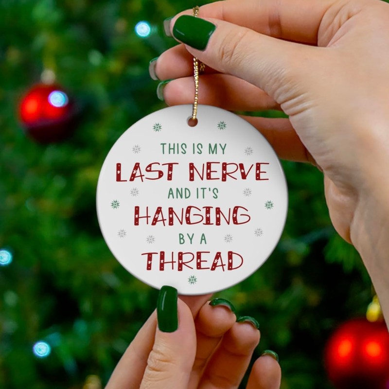 Funny Christmas Tree Bauble, Ceramic Ornament This is my Last