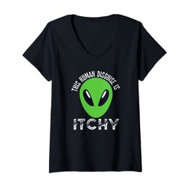 Womens This Human Disguise Is Itchy Funny Alien Motif for Men Women V-Neck T-Shirt