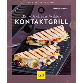 Überraschende Ideen für deinen Kontaktgrill (GU Küchenratgeber)