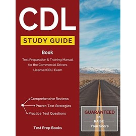 CDL Study Guide Book: Test Preparation & Training Manual for the Commercial Drivers License (CDL) Exam