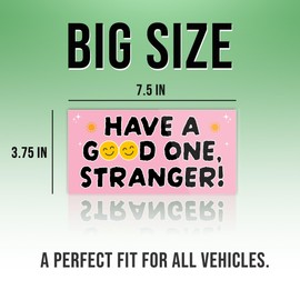 (7.5x3.75in) Have a Good One Bumper Sticker Have a Good One Stranger Pink Funny Bumper Sticker for Car Truck, Waterproof UV-Resistant