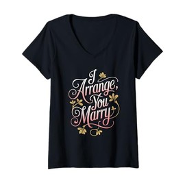 Womens I Arrange You Marry Wedding Florist V-Neck T-Shirt
