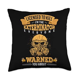Pest Controller Technician Gift Exterminator I´ m The Exterminator Everyone Warned You About Bug Killer Throw Pillow, 18x18, Multicolor