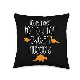 Never Too Old for Dino Chicken Nuggets Designs Never Too Old for Dino Chicken Nuggets Throw Pillow, 16x16, Multicolor