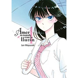 Amor es cuando cesa la lluvia, vol. 1