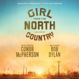 LEGACY RECORDINGS Girl from the North Country (Original Broadway Cas