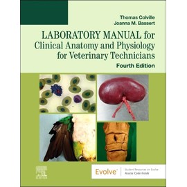 Laboratory Manual for Clinical Anatomy and Physiology for Veterinary Technicians