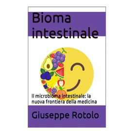 Bioma intestinale: Il microbioma intestinale: la nuova frontiera della medicina: 7