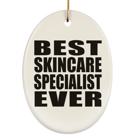 Designsify Christmas Tree Ornaments - Xmas Decorations Gifts - Best Skincare Specialist Ever, Oval Ornament - for Birthday Anniversary Thanksgiving Day Party, to Men Women Him Her Friend Mom Dad