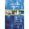 Cyber Security Safeguards A Complete Guide - 2023 Edition