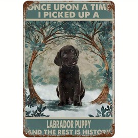 Vintage Labrador Puppy Tin Sign - 'Once Upon A Time I Picked Up...' Metal Wall Art For Home & Bar Decor, 12X8 Inches