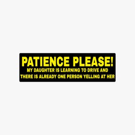 Be Patient Kid Driver Car Magnet 10" X 3" Car Magnet, Bumper Magnet