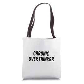 Chronic Overthinker Tote Bag