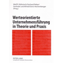 Werteorientierte Unternehmensführung in Theorie und Praxis: Band 1