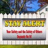 Vinyl Banner Sign Stay Alert Your Safety and The Safety