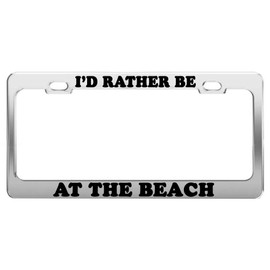 Product Express I'd Rather BE at The Beach License Plate Frame Tag Holder Car Accessories Gift