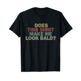 Mens Funny Bald Baldness Cure Shirt For Men Boys Hair regrowth T-Shirt