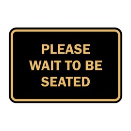 Signs ByLITA Classic Framed Please Wait to Be Seated Sign (Black Gold) - Large