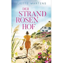 Der Strandrosenhof: Roman (Eine Liebe an der Ostsee, Band 1)