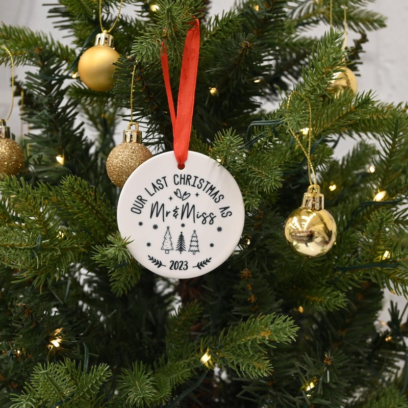 Our Last as Mr and Miss Engaged Bauble, Last Xmas