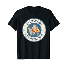Hecklefish For President 2024 T-Shirt