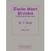 Twelve Short Preludes on Old English Psalm-Tunes for Organ
