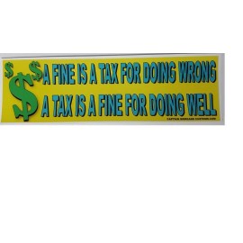 Right Wing Ink Political Bumper Sticker Anti Tax "Tax is a Fine" GOP Conservative Decal - #184