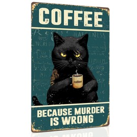 ALKB Black Cat Coffee Sign Vintage Kitchen Sign,Because Murder Is Wrong, Gift for Coffee Lover 8x12 Inch